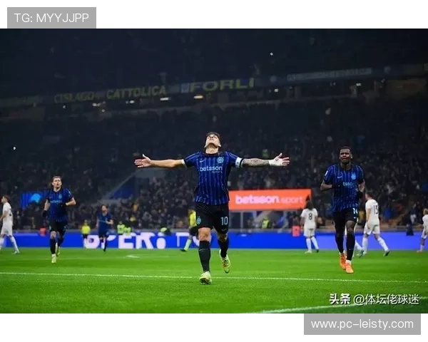 劳塔罗开场闪击创赛季最快进球,国米锋线效率提升 劳塔罗开场闪击创赛季最快进球,国米锋线效率提升